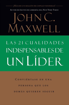 Las 21 cualidades indispensables de un lider