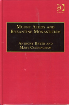 Mount Athos and Byzantine Monasticism : Papers from the Twenty-Eighth Spring Symposium of Byzantine Studies, University of Birmingham, March 1994