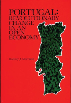 Portugal : Revolutionary Change in an Open Economy