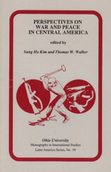 Perspectives on War and Peace in Central America