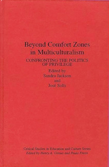 Beyond Comfort Zones in Multiculturalism : Confronting the Politics of Privilege