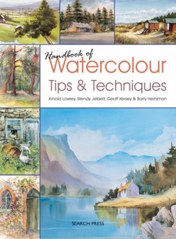 Handbook of Watercolour Tips & Techniques by Arnold Lowrey - Paperback