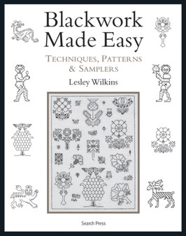 Blackwork Made Easy : Techniques, Patterns and Samplers by Lesley Wilkins - Paperback
