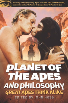 Planet of the Apes and Philosophy : Great Apes Think Alike