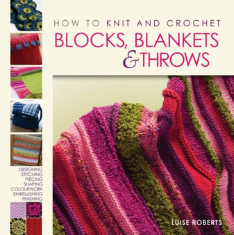How to Knit and Crochet Blocks, Blankets and Throws by Luise Roberts - Paperback