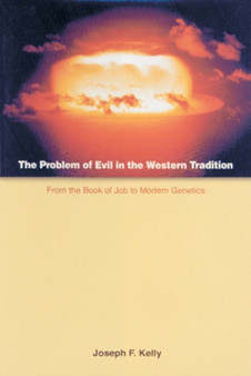 The Problem of Evil in the Western Tradition : From the Book of Job to Modern Genetics