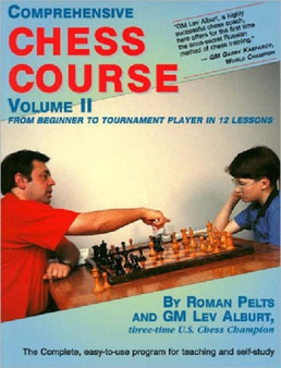 Comprehensive Chess Course, Volume Two : From Beginner to Tournament Player in 12 Lessons by Lev Alburt - Paperback