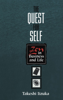 The Quest for Self : Zen in Business and Life