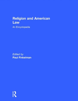 Religion and American Law : An Encyclopedia