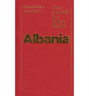 Albania : From Anarchy to Balkan Identity