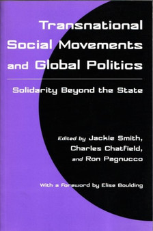 Transnational Social Movements and Global Politics : Solidarity Beyond the State