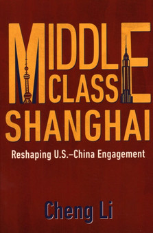 Middle Class Shanghai : Reshaping U.S.-China Engagement