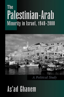 The Palestinian-Arab Minority in Israel, 1948-2000 : A Political Study