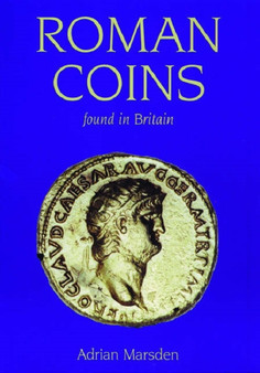 Roman Coins : Found in Britain by Adrian Marsden - Paperback