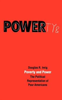 Poverty and Power : The Political Representation of Poor Americans