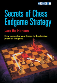 Secrets of Chess Endgame Strategy by Lars Bo Hansen - Paperback