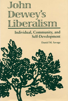 John Dewey's Liberalism : Individual, Community and Self-development