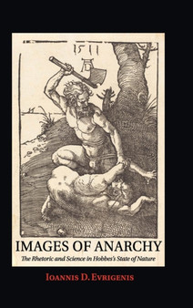 Images of Anarchy : The Rhetoric and Science in Hobbes's State of Nature