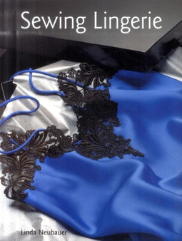 Sewing Lingerie by Linda Neubauer - Paperback