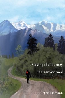 Staying the Journey : The Narrow Road