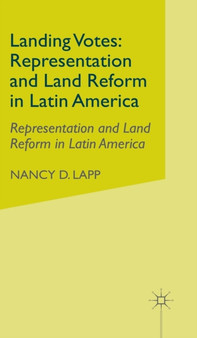 Landing Votes : Representation and Land Reform in Latin America