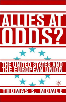 Allies at Odds? : The United States and the European Union