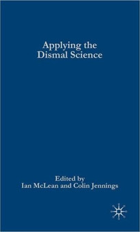Applying the Dismal Science : When Economists Give Advice to Governments