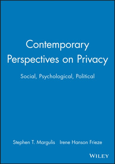Contemporary Perspectives on Privacy : Social, Psychological, Political