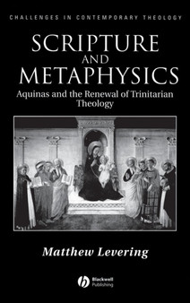Scripture and Metaphysics : Aquinas and the Renewal of Trinitarian Theology