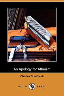 An Apology for Atheism (Dodo Press)