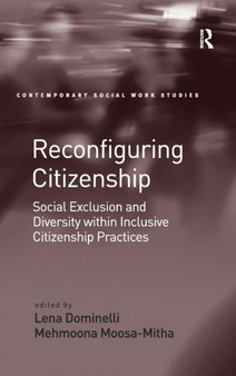 Reconfiguring Citizenship : Social Exclusion and Diversity within Inclusive Citizenship Practices