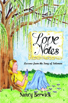 Love Notes: Lessons from the Song of Solomon