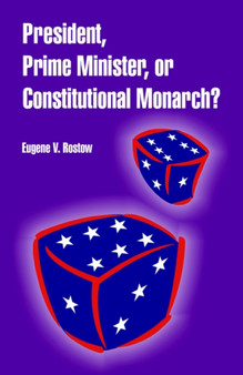 President, Prime Minister, or Constitutional Monarch?