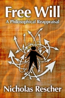 Free Will : A Philosophical Reappraisal