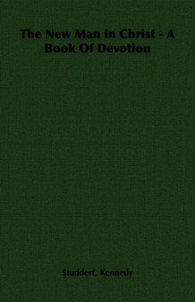 The New Man in Christ - A Book Of Devotion