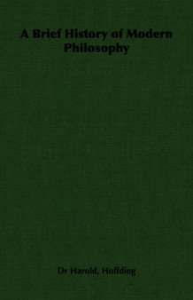 A Brief History of Modern Philosophy