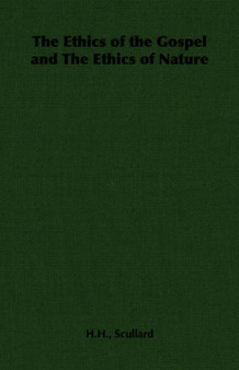 The Ethics of the Gospel and The Ethics of Nature
