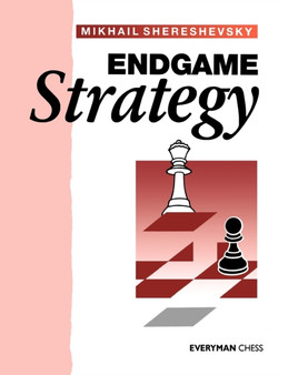 Endgame Strategy by M.I. Shereshevskii - Paperback