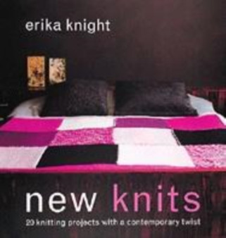 New Knits : 20 Knitting Projects with a Contemporary Twist by Erika Knight - Paperback