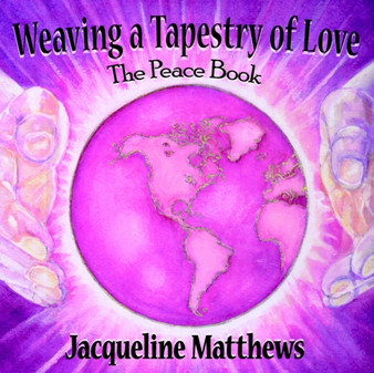 Weaving a Tapestry of Love : The Peace Book
