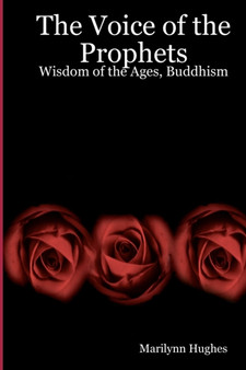 The Voice Of The Prophets : Wisdom Of The Ages, Buddhism
