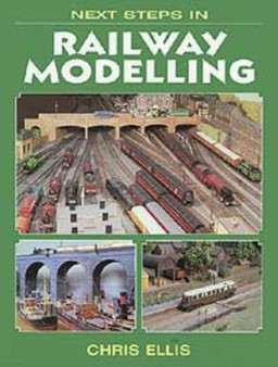 Next Steps In Railway Modelling by Chris Ellis - 2 - Paperback