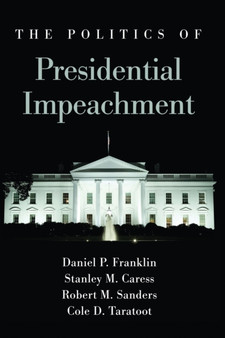 The Politics of Presidential Impeachment