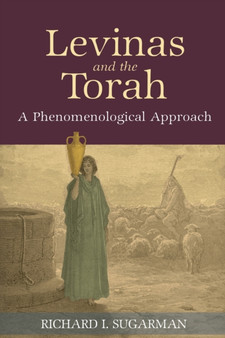 Levinas and the Torah : A Phenomenological Approach