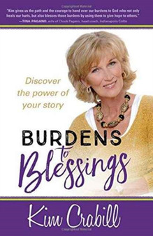 Burdens to Blessings : Begin the Journey to the Best Rest of your Life