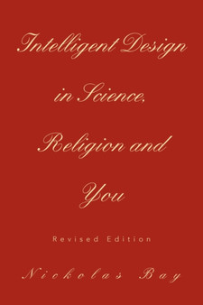 Intelligent Design in Science, Religion and You