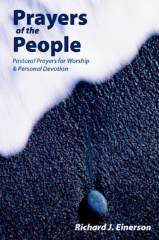 Prayers of the People : Pastoral Prayers for Worship and Personal Devotion