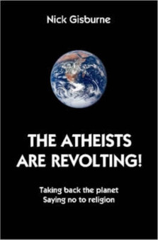 The Atheists are Revolting!