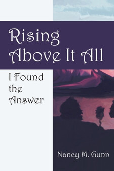 Rising Above It All : I Found the Answer