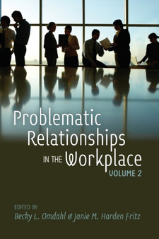 Problematic Relationships in the Workplace : Volume 2